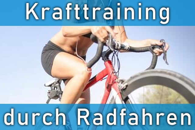 Krafttraining Radsport: 4 effektive Trainingstipps