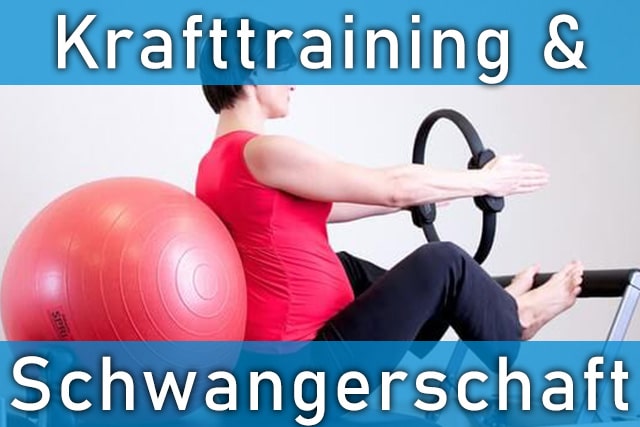 Krafttraining und Schwangerschaft - Was ist zu beachten?