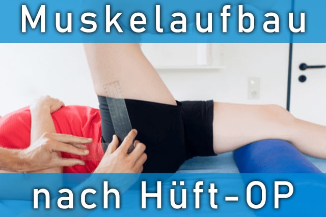 Muskelaufbau nach Hüft-OP